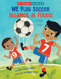 Cover Image for We Play Soccer / Jugamos Al Fútbol -- René Colato Laínez, Hardcover