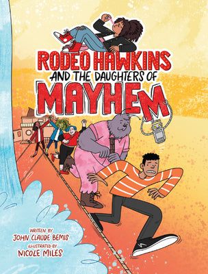 Cover Image for Rodeo Hawkins and the Daughters of Mayhem: A Graphic Novel -- John Claude Bemis, Hardcover
