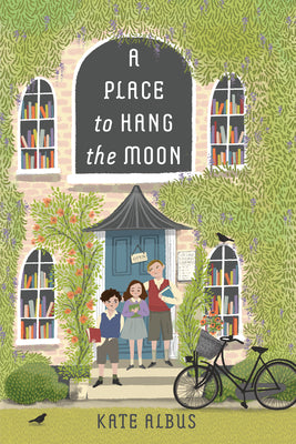 Cover Image for A Place to Hang the Moon -- Kate Albus, Hardcover