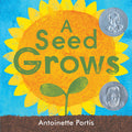 Cover Image for A Seed Grows -- Antoinette Portis, Hardcover