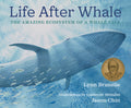 Cover Image for Life After Whale: The Amazing Ecosystem of a Whale Fall -- Lynn Brunelle, Hardcover