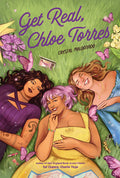 Cover Image for Get Real, Chloe Torres -- Crystal Maldonado, Hardcover