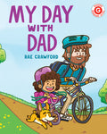 Cover Image for My Day with Dad -- Rae Crawford, Hardcover