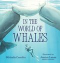 Cover Image for In the World of Whales -- Michelle Cusolito, Hardcover