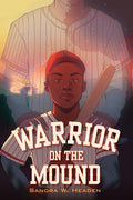 Cover Image for Warrior on the Mound -- Sandra W. Headen, Hardcover