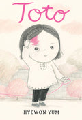Cover Image for Toto -- Hyewon Yum, Hardcover