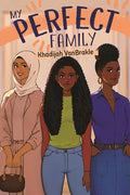 Cover Image for My Perfect Family -- Khadijah Vanbrakle, Hardcover