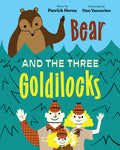 Cover Image for Bear and the Three Goldilocks -- Patrick Horne, Hardcover