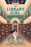 Cover Image for Library Girl -- Polly Horvath, Hardcover