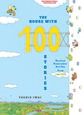 Cover Image for The House with 100 Stories -- Toshio Iwai, Hardcover