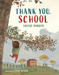 Cover Image for Thank You, School -- Louise Borden, Hardcover