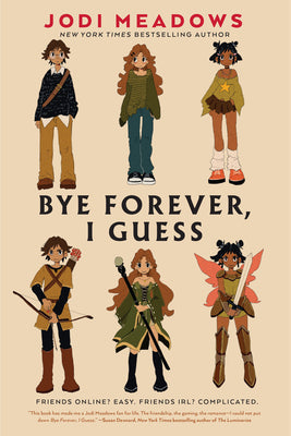 Cover Image for Bye Forever, I Guess -- Jodi Meadows, Hardcover