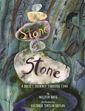 Cover Image for Stone by Stone: A Rock's Journey Through Time -- Melissa Koch, Hardcover