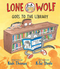 Cover Image for Lone Wolf Goes to the Library -- Kiah Thomas, Hardcover