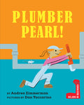 Cover Image for Plumber Pearl! -- Andrea Zimmerman, Hardcover