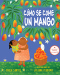 Cover Image for C�mo Se Come Un Mango -- Paola Santos, Hardcover