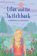 Cover Image for Lilac and the Switchback -- Cordelia Jensen, Hardcover