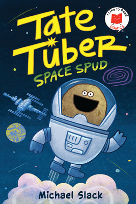 Cover Image for Tate Tuber, Space Spud -- Michael Slack, Hardcover