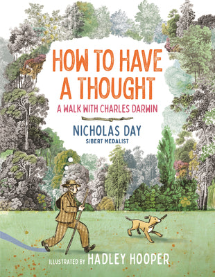 Cover Image for How to Have a Thought: A Walk with Charles Darwin -- Nicholas Day, Hardcover