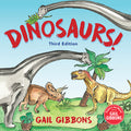 Cover Image for Dinosaurs! (Third Edition): An Engaging Introduction to Dinosaurs Including Tyrannosaurus Rex, Stegosaurus, Triceratops, and More -- Gail Gibbons, Hardcover