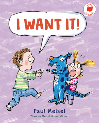 Cover Image for I Want It! -- Paul Meisel, Hardcover