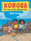 Cover Image for Korobà the Case of the Missing Kolo -- Ã'nàjã¬n, Hardcover