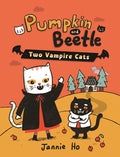Cover Image for Pumpkin and Beetle: Two Vampire Cats -- Jannie Ho, Hardcover