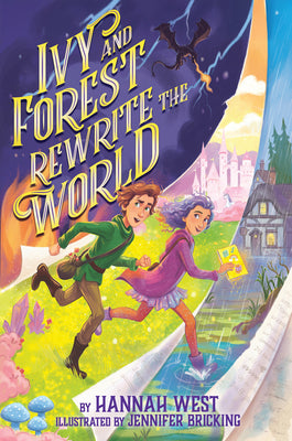Cover Image for Ivy and Forest Rewrite the World -- Hannah West, Hardcover