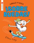 Cover Image for Caballo Y Mosca Sobre Ruedas -- Ethan Long, Paperback