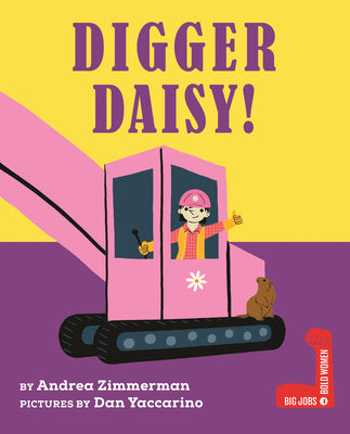 Cover Image for Digger Daisy! -- Andrea Zimmerman, Hardcover