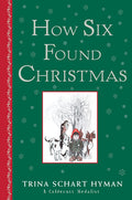 Cover Image for How Six Found Christmas -- Trina Schart Hyman, Hardcover