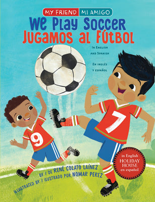 Cover Image for We Play Soccer / Jugamos Al Fútbol -- René Colato Laínez, Board Books