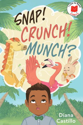 Cover Image for Snap! Crunch! Munch? -- Diana Castillo, Paperback