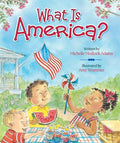 Cover Image for What Is America? -- Michelle Medlock Adams, Board Books