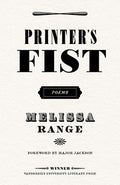 Cover Image for Printer's Fist: Poems -- Melissa Range, Paperback