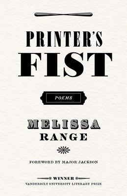 Cover Image for Printer's Fist: Poems -- Melissa Range, Paperback
