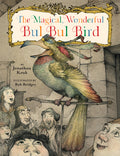 Cover Image for The Magical, Wonderful Bul Bul Bird -- Jonathan Kruk, Hardcover