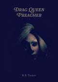 Cover Image for Drag Queen Preacher -- R. R. Tavárez, Paperback