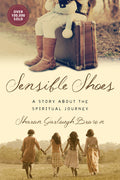Cover Image for Sensible Shoes: A Story about the Spiritual Journey -- Sharon Garlough Brown, Paperback