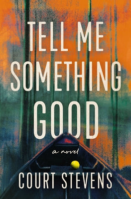 Cover Image for Tell Me Something Good -- Court Stevens, Paperback