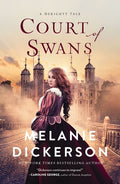 Cover Image for Court of Swans -- Melanie Dickerson, Paperback
