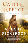 Cover Image for Castle of Refuge -- Melanie Dickerson, Paperback