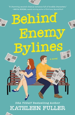 Cover Image for Behind Enemy Bylines: A Cozy, Low-Spice, Small-Town Romance Brimming with Early 2000s Nostalgia -- Kathleen Fuller, Paperback
