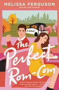 Cover Image for The Perfect Rom-Com: A Sweet Grumpy-Sunshine Rom-Com from the Bestselling Author of Meet Me in the Margins -- Melissa Ferguson, Paperback