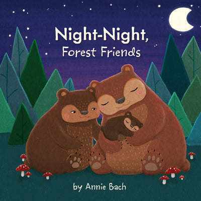 Cover Image for Night-Night, Forest Friends -- Annie Bach, Board Books