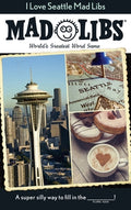 Cover Image for I Love Seattle Mad Libs: World's Greatest Word Game -- Mad Libs, Paperback