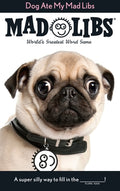 Cover Image for Dog Ate My Mad Libs: World's Greatest Word Game -- Mad Libs, Paperback