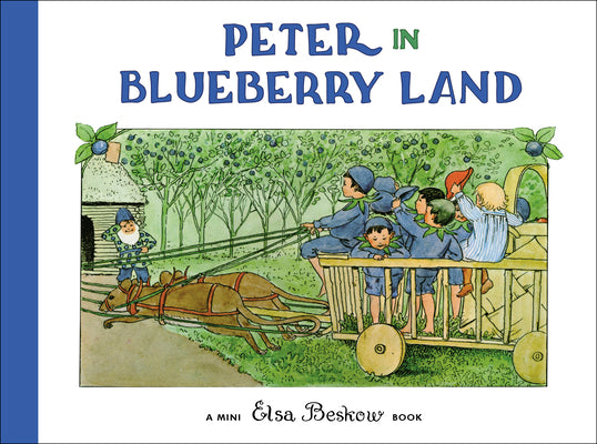 Cover Image for Peter in Blueberry Land: Mini Edition -- Elsa Beskow, Hardcover