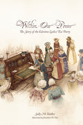 Cover Image for Within Our Power: The Story of the Edenton Ladies' Tea Party -- Sally Walker, Hardcover