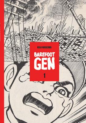 Cover Image for Barefoot Gen Volume 1: A Cartoon Story of Hiroshima -- Keiji Nakazawa, Paperback